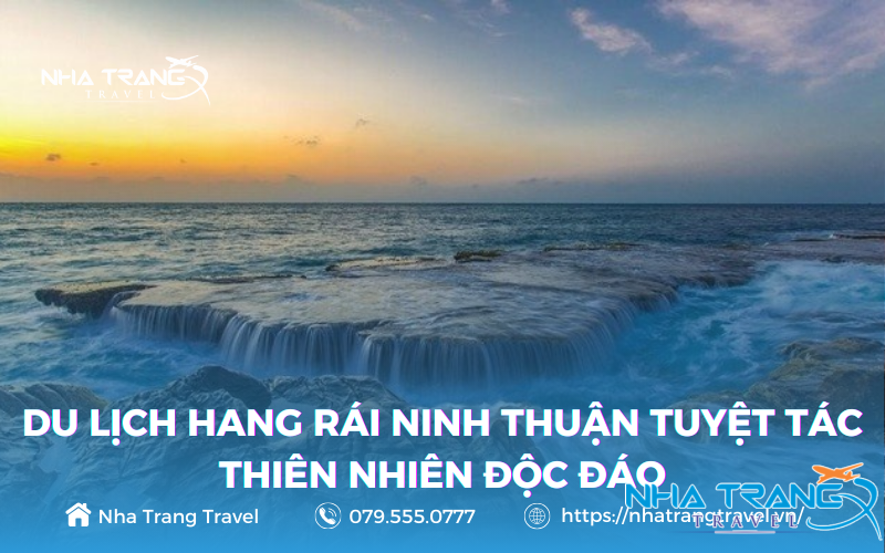 Du Lịch Hang Rái Ninh Thuận Tuyệt Tác Thiên Nhiên Độc Đáo 14 Hang Rái - Một tuyệt tác thiên nhiên ở chốn trần gian
