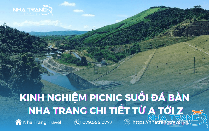 Kinh Nghiệm Picnic Suối Đá Bàn Nha Trang Chi Tiết Từ A Tới Z 11 Suối Đá Bàn - Toạ độ tuyệt vời để picnic cùng gia đình, bè bạn